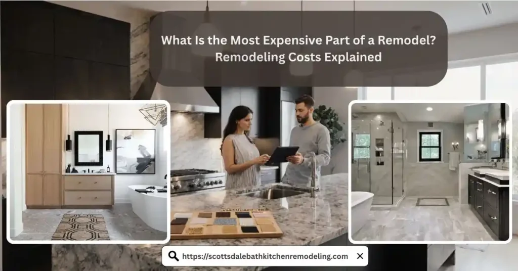 What Is the Most Expensive Part of a Remodel? Remodeling Costs Explained