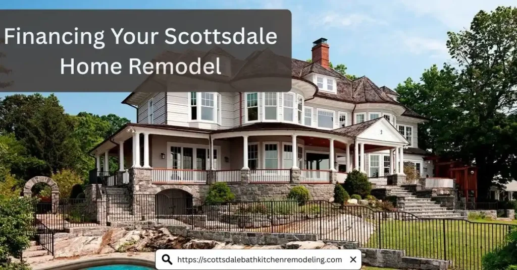 Financing Your Scottsdale Home Remodel