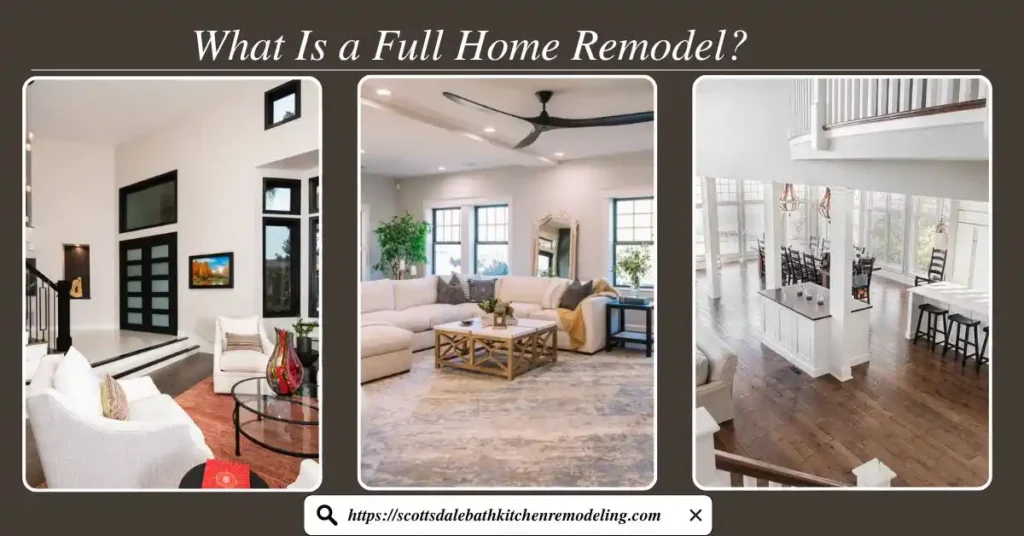What Is a Full Home Remodel?