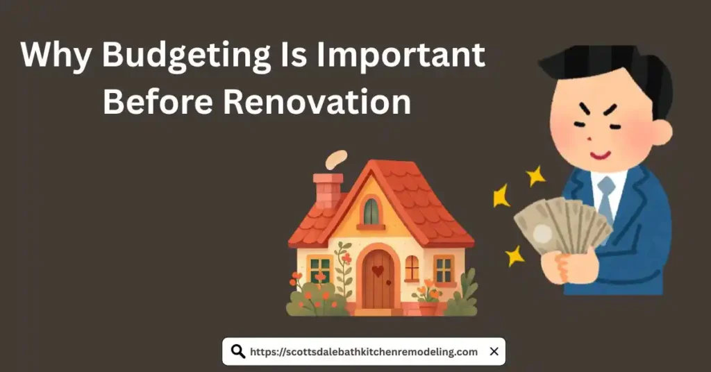 Why Budgeting Is Important Before Renovation